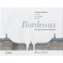 Bordeaux , Les Rues Du Centre Historique - Dominique Duplantier