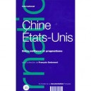 Chine Etats-unis , Mefiance Et Pragmatisme - Francois Godement