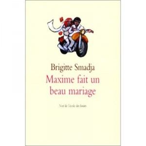 Maxime Fait Un Beau Mariage - Brigitte Smadja