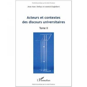 Acteurs Et Contextes Des Discours Universitaires T.2 - Jean-marc Defays , Annick Englebert