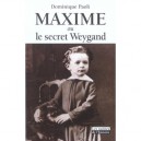 Maxime Ou Le Secret Du Gal Weygand - Dominique Paoli