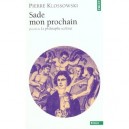 Sade Mon Prochain , Le Philosophe Scelerat - Pierre Klossowski