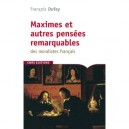 Maximes Et Autres Pensees Remarquables Des Moralistes Francais - Francois Dufay