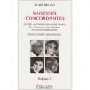 Sagesses Concordantes T.1 (3e Edition) - Alain Delaye