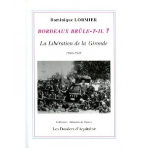 Bordeaux Brule-t'il ? - Dominique Lormier