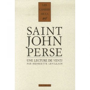 Une Lecture De Vents De Saint-john Perse - Henriette Levillain