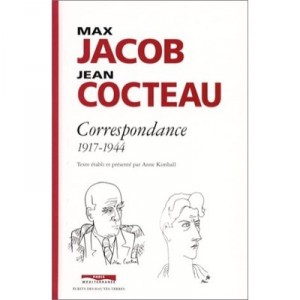 Max Jacob - Jean Cocteau , Correspondance 1917-1944 - Anne Kimbal
