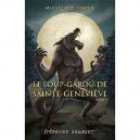 Max La Loupe T.3 , Le Loup-garou De Sainte Genevieve - Stephane Bourget