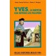 Yves, Le Breton Qui Defend Les Pauvres - Claude Falc'hun , Robert-j. Pintigny