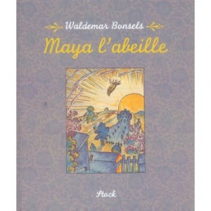 Maya L'abeille - Waldemar Bonsels