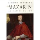 Mazarin, Le Maitre Du Jeu - Simone Bertiere