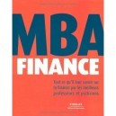 Mba Finance , Tout Ce Qu'il Faut Savoir Sur La Finance Par Les Meilleurs Professeurs Et Praticiens - Collectif