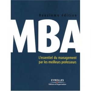 Mba , L'essentiel Du Management Par Les Meilleurs Professeurs - Collectif