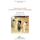 Connaissances Actuelles Et Methodes De Recherche En Anthropologie Un Voyage Sans Fin - Attilio Gaudio