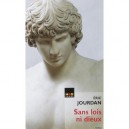 Sans Lois Ni Dieux - Eric Jourdan