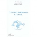 Cultures Insertions Et Sante - Colette Sabatier , Olivier Douville