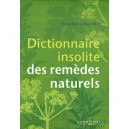 Dictionnaire Insolite Des Remedes Naturels - Marie-jose Grigoriantz