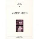 Ma Main Droite - Gilles Moraton