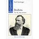 Brahms Sa Vie, Son Oeuvre - Karl Geiringer