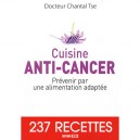 Cuisine Anti-cancer , Prevenir Par Une Alimentation Adaptee - Chantal Tse