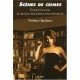 Scenes De Crimes , Enquetes Sur Le Roman Policier Contemporain - Norbert Spehner