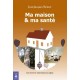 Ma Maison Et Ma Sante , Un Tout Indissociable - Jean-jacques Beinet
