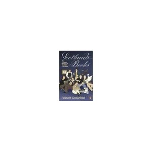 Scotland's Books: The Penguin History Of Scottish Literature - Crawford Robert