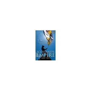 Scotland's Empire 1600-1815 - Devine T.m.