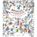 Batailles De Couleur - Herve Tullet