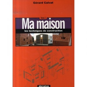 Ma Maison T.2 - Gerard Calvat