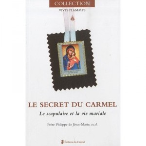 Vives Flammes, Secret Du Carmel , La Spiritualite Et La Vie Mariale - Frere Philippe De Jesus-marie