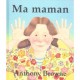 Ma Maman - Anthony Browne