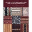 The Secrets Of Southeast Asian Textiles Myth Status And The Supernatural /anglais - Puranananda Jane
