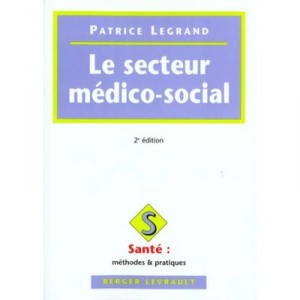 Secteur Medico-social (2eme Edition) - P Legrand
