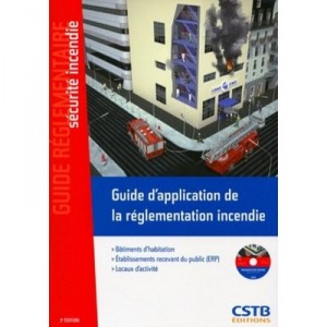Guide D'application De La Reglementation Incendie , Batiments D'habitation, Erp, Locaux D'activite - Collectif