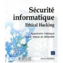 Securite Informatique , Ethical Hacking , Apprendre L'attaque Pour Mieux Se Defendre - Marion Age , Franck Ebel