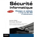 Securite Informatique , Principes Et Methodes A L'usage Des Dsi, Rssi Et Administrateurs (2e Edition) - Laurent Bloch , Christo