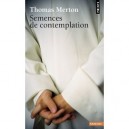 Semences De Contemplation - Thomas Merton