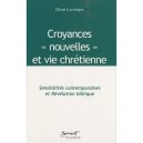 Sensibilites Contemporaines , Croyances Nouvelles Et Vie Chretienne - Denis Lecompte