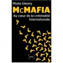 Mcmafia , Enquete Au Coeur De La Criminalite Internationale - Misha Glenny
