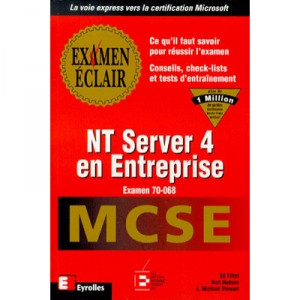 Mcse Examen Eclair Nt Server 4 En Entreprise (examen 70-068) - K Hudson , J-m Stewart