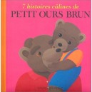 7 Histoires Calines De Petit Ours Brun - Daniele Bour