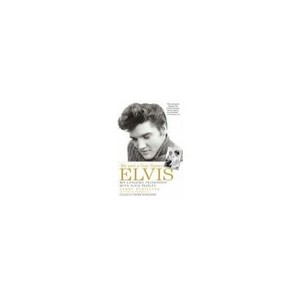 Me And A Guy Named Elvis: My Lifelong Friendship With Elvis Presley - Schilling Jerry