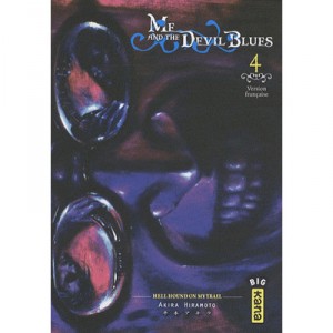 Me And The Devil Blues T.4 - Akira Hiramoto