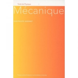 Traite De Physique Mecanique - Jean-philippe Ansermet