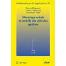 Mecanique Celeste Et Controle Des Vehicules Spatiaux - Bernard Bonnard , Ludovic Faubourg , Emmanuel Trelat