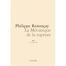 Mecanique De La Rupture - Philippe Renoncay