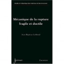 Mecanique De La Rupture Fragile Et Ductile , Collection Etudes En Mecanique Des Materiaux Et Des Structures - Leblond