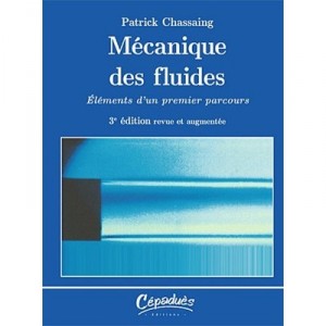 Mecanique Des Fluides , Elements D'un Premier Parcours (3e Edition) - Patrick Chassaing