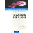 Mecanique Des Fluides , Problemes Resolus Avec Rappels De Cours , 2e Et 3e Cycles, Ecoles D'ingenieur - Didier Desjardins
